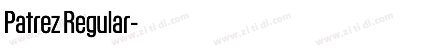 Patrez Regular字体转换 Patrez Regular字体转换